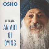 Vedanta : An Art Of Dying by Osho