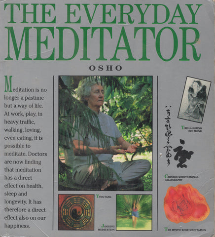 The Everyday Meditator by Osho Bhagwan Shree Rajneesh