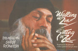 Walking in Zen Sitting in Zen by Osho Bhagwan Shree Rajneesh