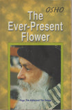 The Ever-Present Flower by Osho - Paperback Bhagwan Shree Rajneesh