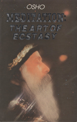 Meditation: The art of Ecstasy by Osho Bhagwan Shree Rajneesh