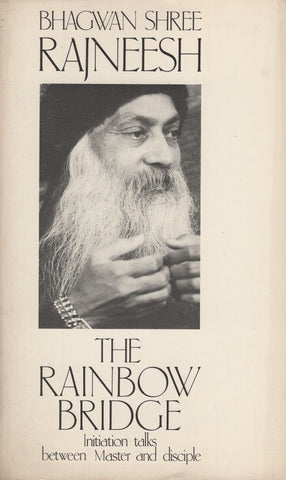 The Rainbow Bridge by Osho Bhagwan Shree Rajneesh