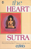 The Heart Sutra Discourses on the Prajnaparamita Hridayam Sutra by Osho Bhagwan