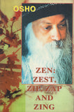 Zen Zest Zip Zap And Zing by Osho Bhagwan Shree Rajneesh