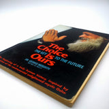 The Choice Is Ours: The Key to the Future by George Meredith Wild Wild Country