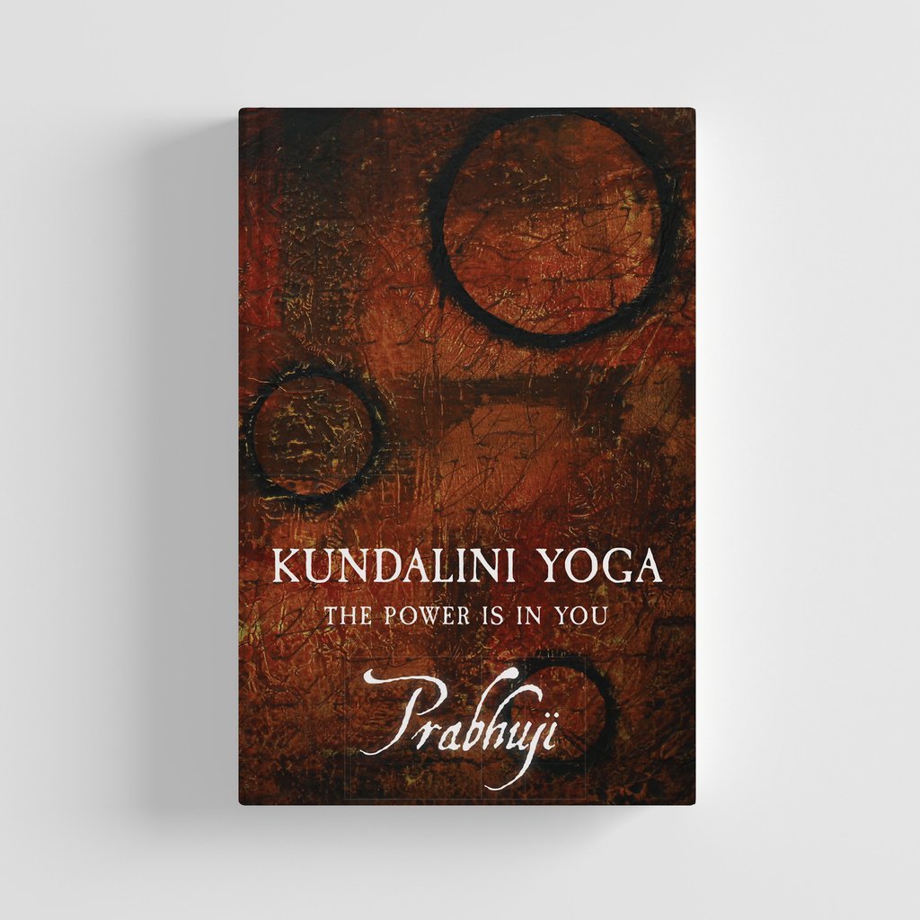Kundalini Yoga: The Power Is in You by Prabhuji Hardcover NEW