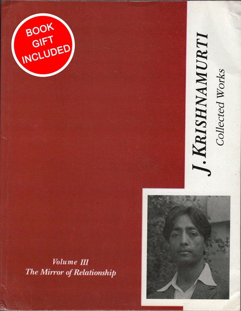 Krishnamurti Collected Works Vol 3 The Mirror of Relationship