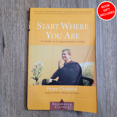 Start Where You Are: A Guide to Compassionate Living by Pema Chodron